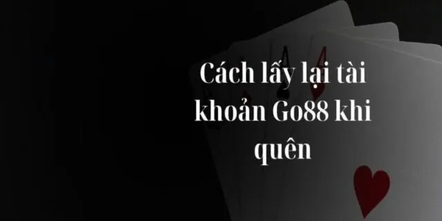 cách lấy lại mật khẩu Go88